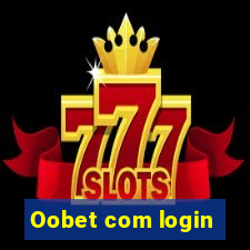 Oobet com login